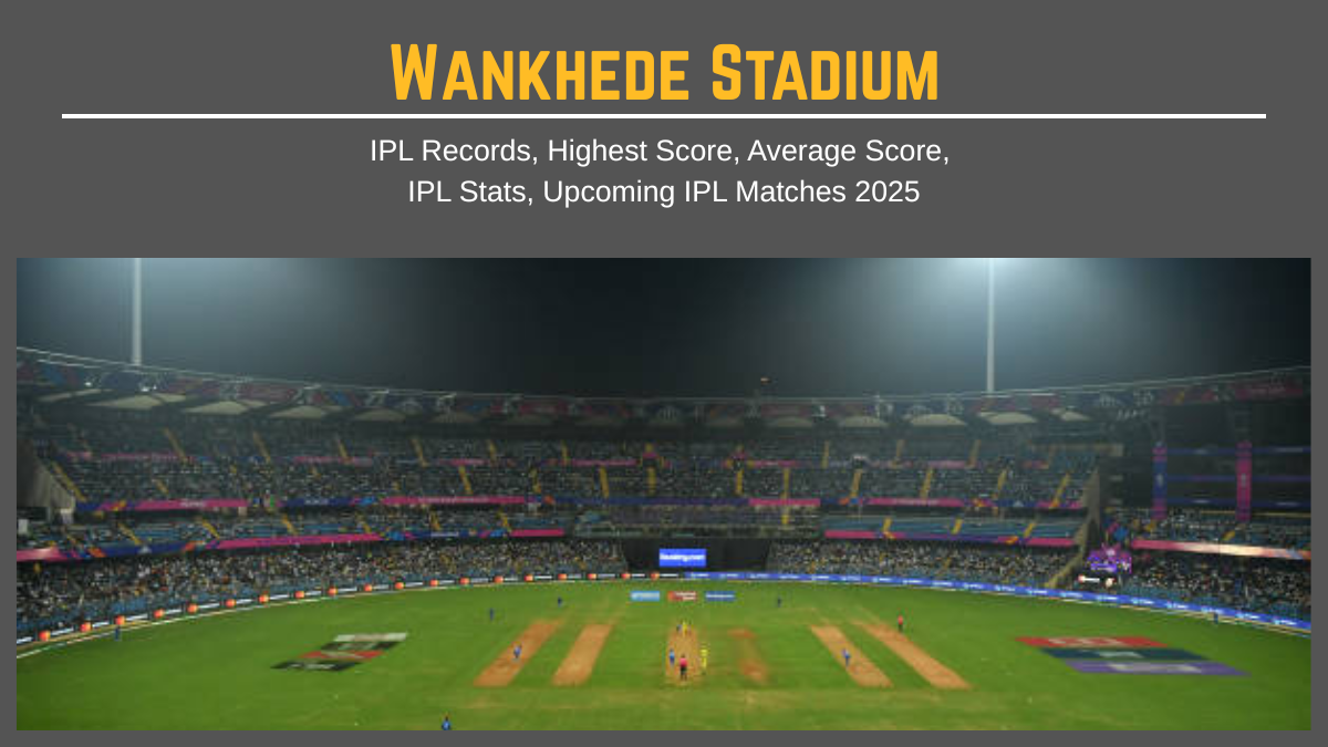 Wankhede Stadium IPL Records